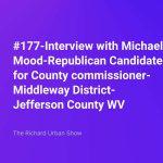 Interview with Michael Mood-Republican Candidate for County commissioner-Middleway District-Jefferson County WV