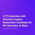 Interview with Thornton Cooper-Democratic Candidate for WV Secretary of State